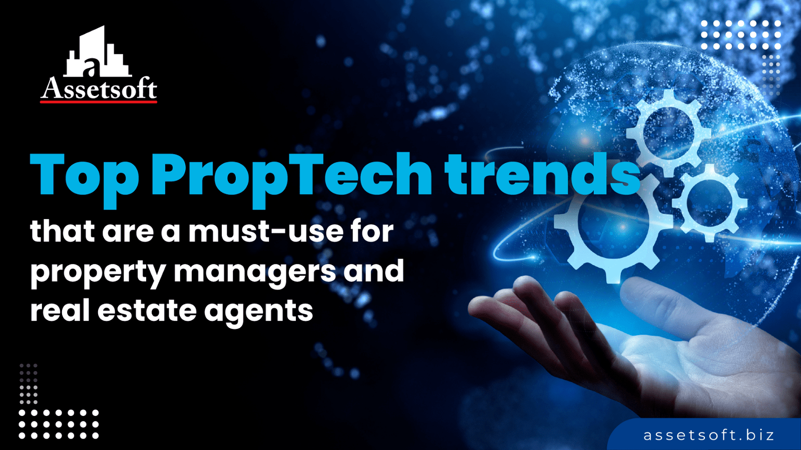 Top PropTech Trends that are a Must-use for Property Managers and Real Estate Agents  